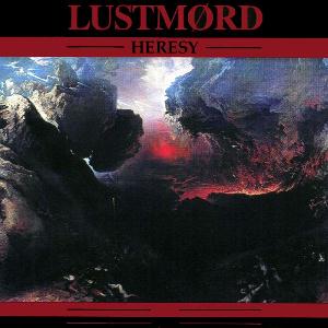 LustmordHeresy album cover Lustmord Heresy album cover