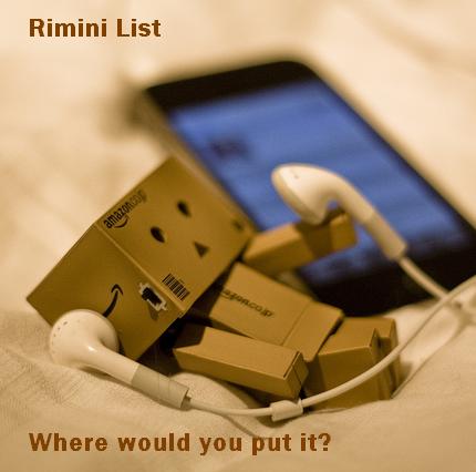 Where Would You Put It? - Rimini List