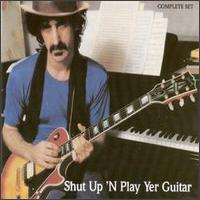 ZAPPA, FRANK Shut Up 'N Play Yer Guitar The Box Set progressive rock album and reviews