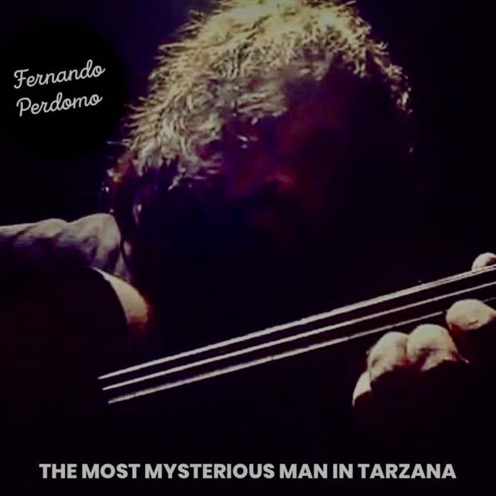 The Most Mysterious Man In Tarzana by Perdomo, Fernando album rcover