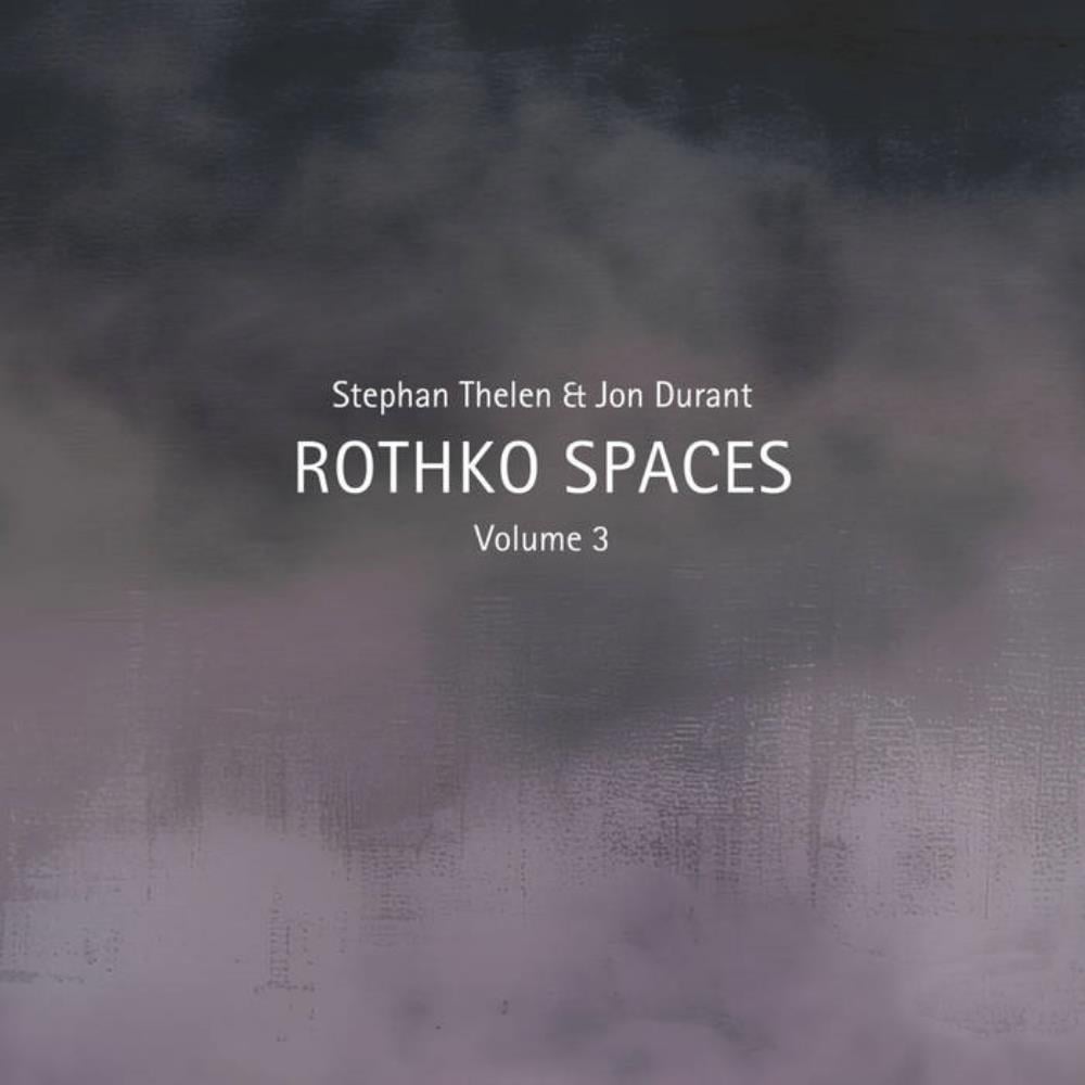 Stephan Thelen & Jon Durant: Rothko Spaces, Volume 3 by Thelen, Stephan album rcover