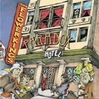 FLOWER KINGS, THE Paradox Hotel progressive rock album and reviews