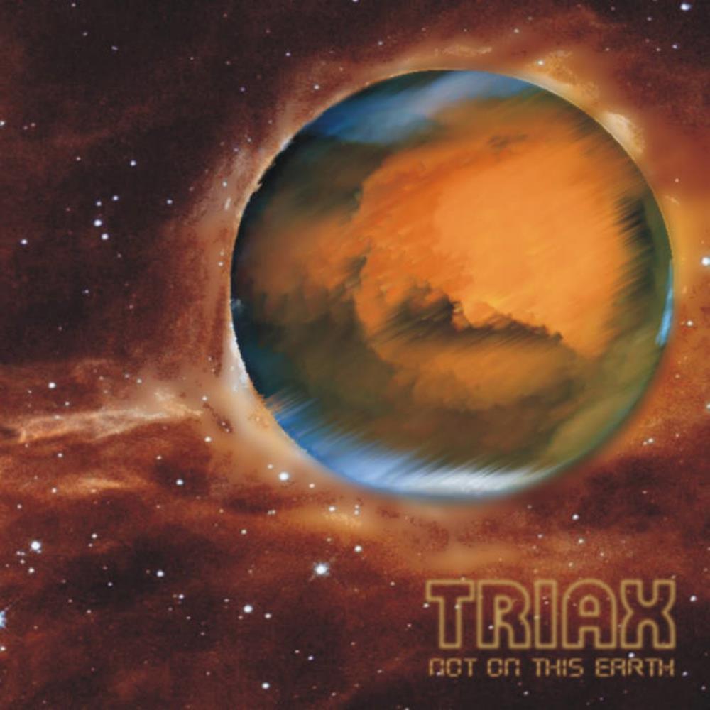 Triax Not on This Earth album cover