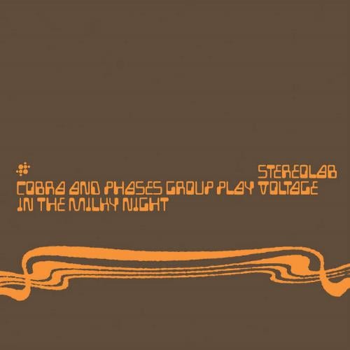 Stereolab Cobra and Phases Group Play Voltage in the Milky Night album cover