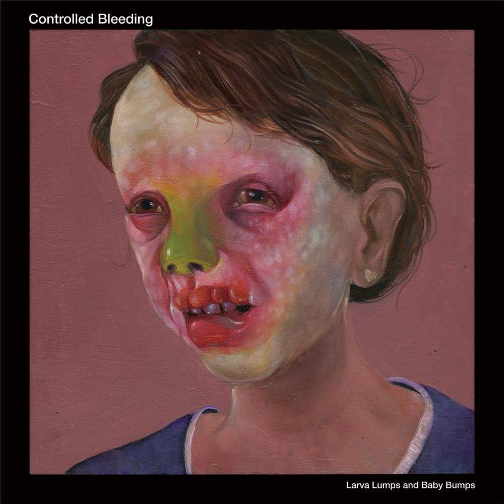 Controlled Bleeding Larva Lumps and Baby Bumps album cover