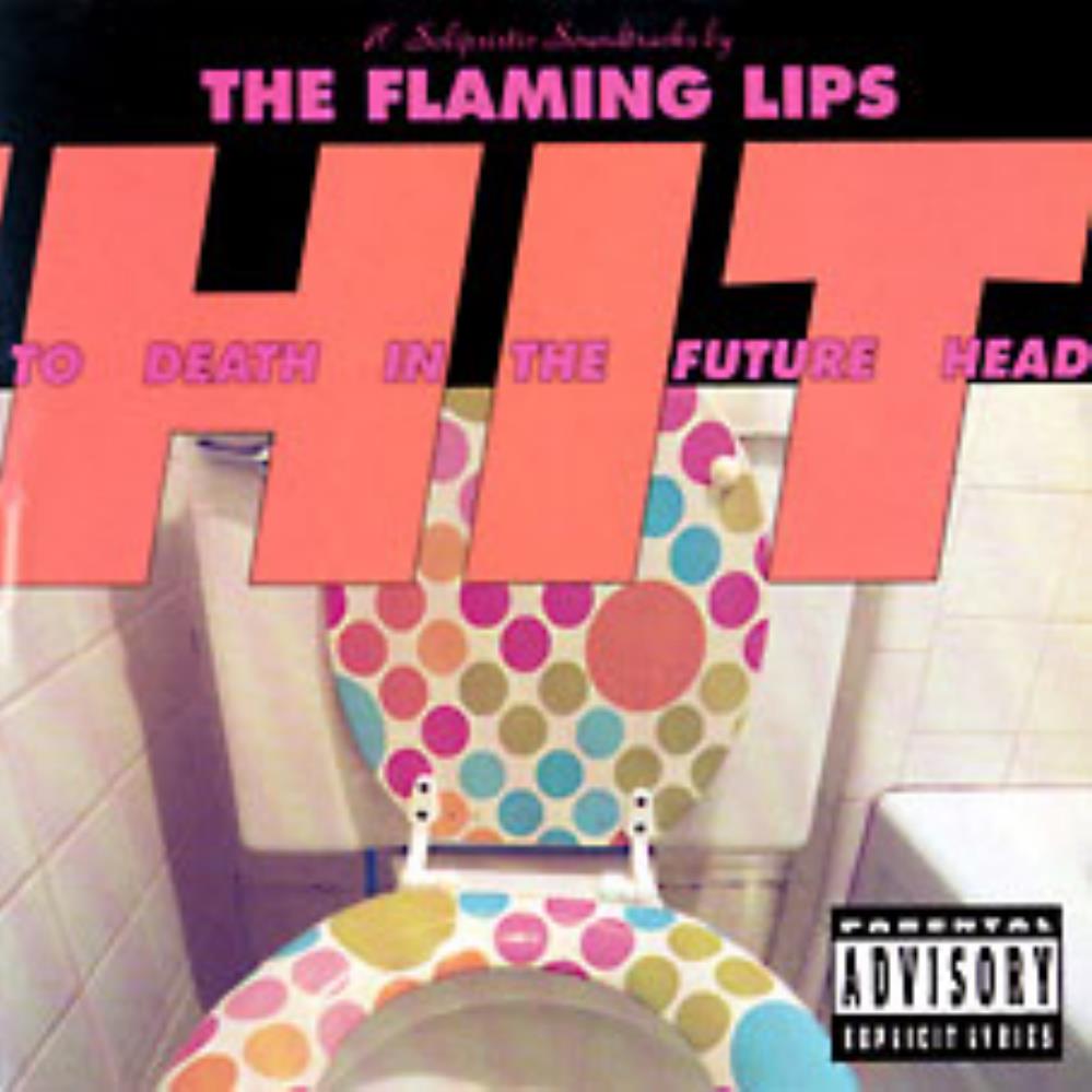 The Flaming Lips Hit to Death in the Future Head album cover