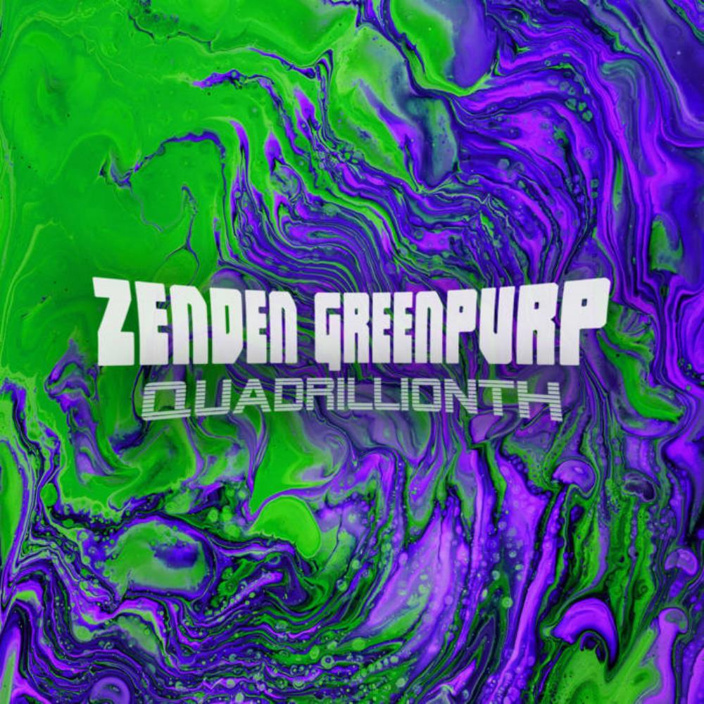 Zenden Greenpurp Quadrillionth album cover