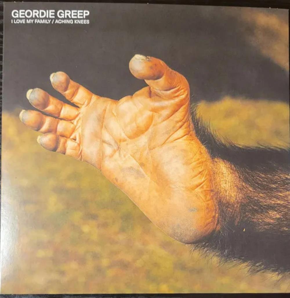 Geordie Greep I Love My Family / Aching Knees album cover