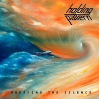 HOLDING%20PATTERN%20Breaking%20The%20Silence%20progressive%20rock%20album%20and%20reviews