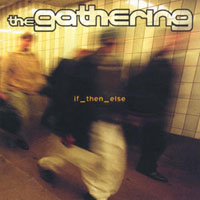 The Gathering If_Then_Else album cover