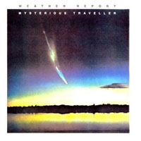 WEATHER REPORT Mysterious Traveller progressive rock album and reviews