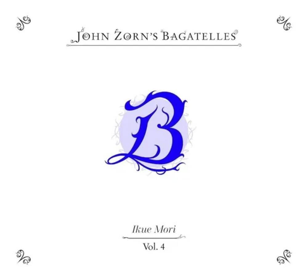 Ikue Mori: John Zorn's Bagatelles, Vol. 4 by Zorn, John album rcover