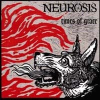 Neurosis - Times Of Grace CD (album) cover