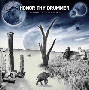 Various Artists (Tributes) Honor Thy Drummer - A Tribute to Mike Portnoy album cover