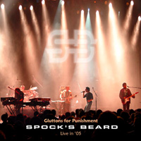 Spocks Beard Gluttons For Punishment - Live 05 album cover