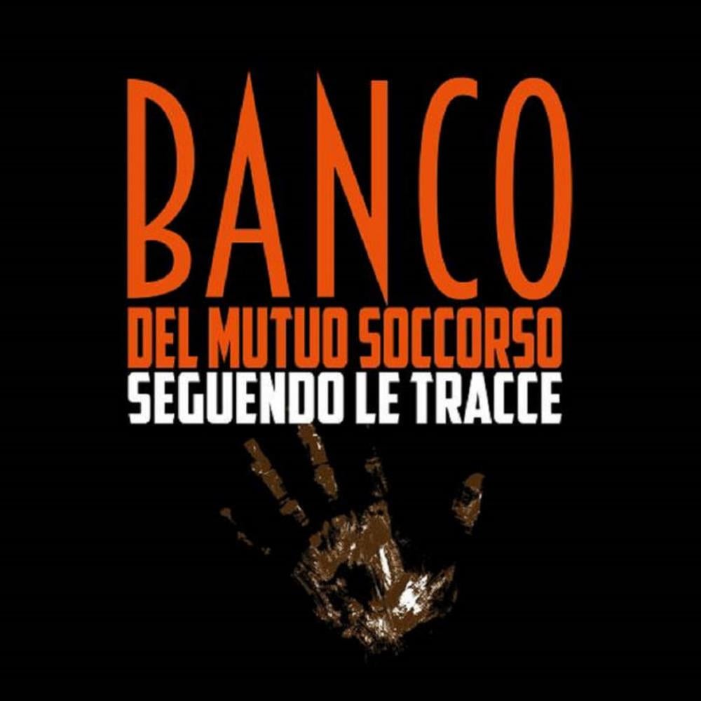 Seguendo le Tracce by Banco Del Mutuo Soccorso album rcover