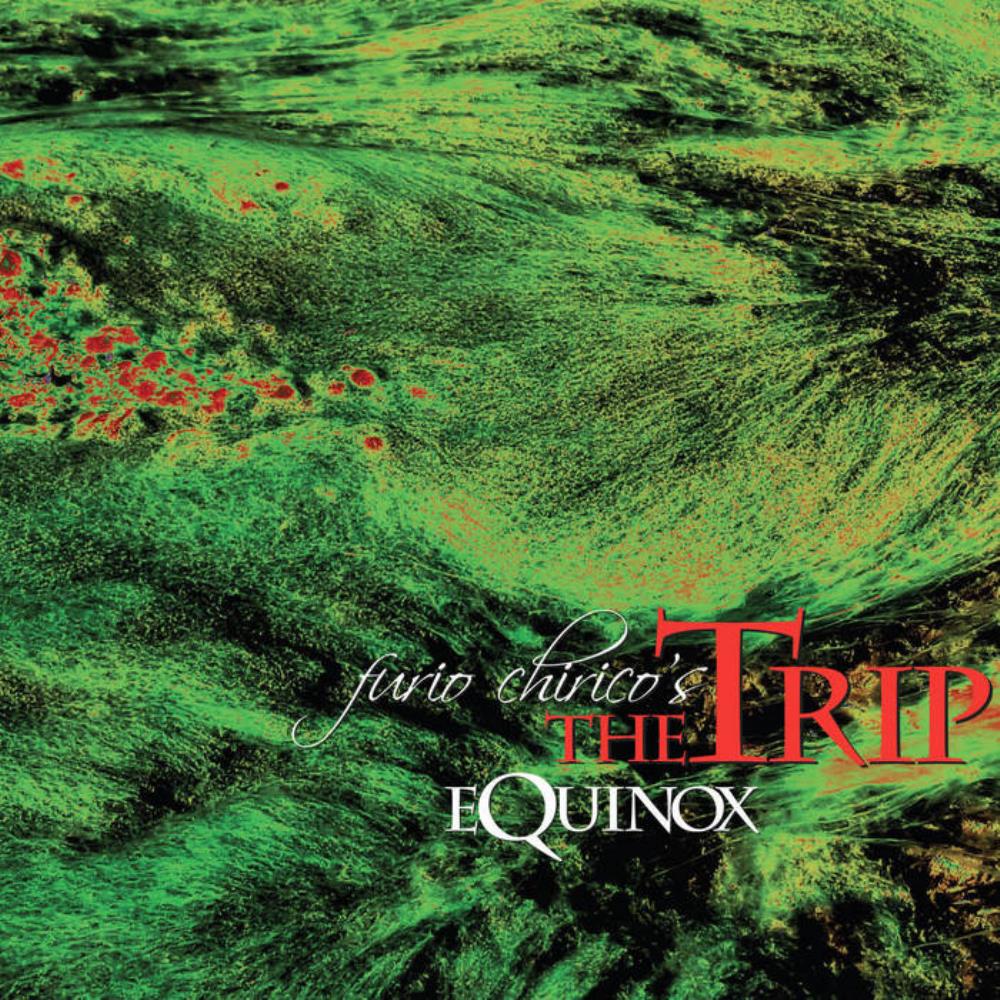 The Trip - Furio Chirico's The Trip: Equinox CD (album) cover