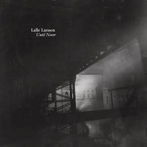 Lalle Larsson Until Never album cover