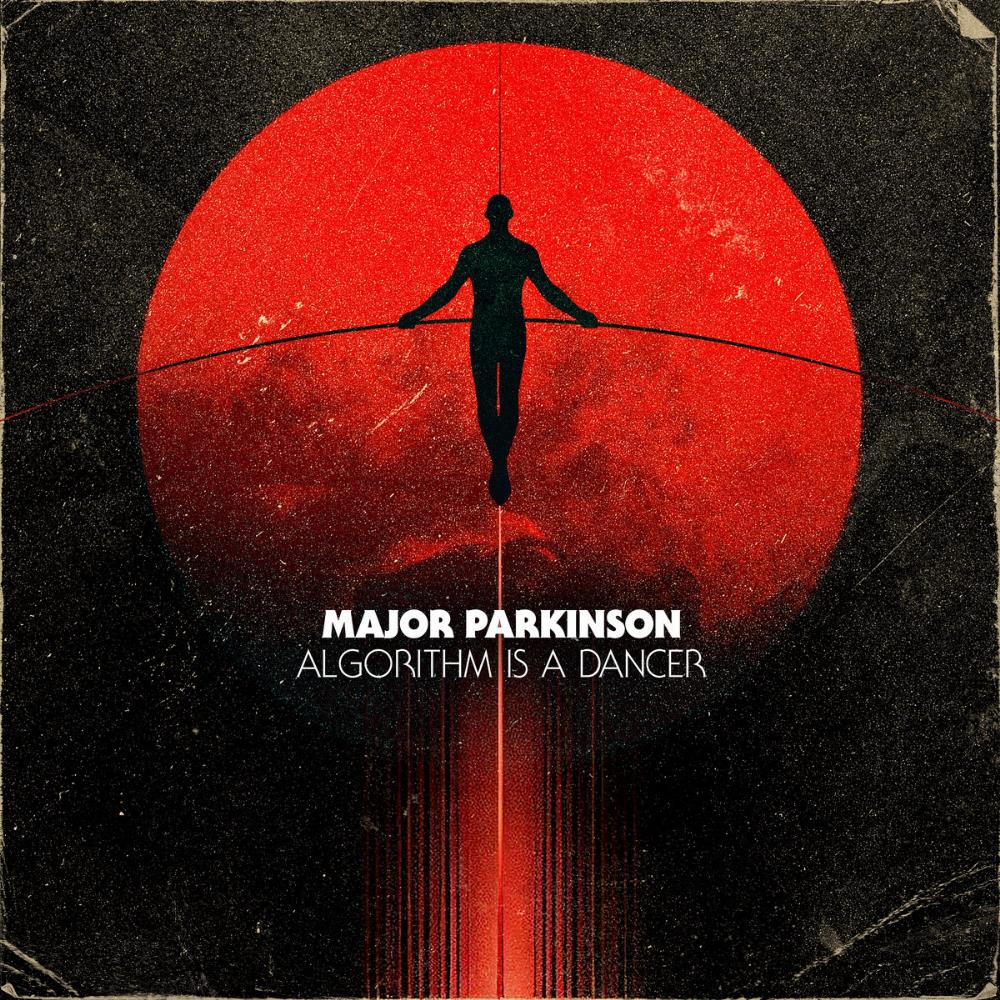 Major Parkinson Algorithm Is a Dancer album cover