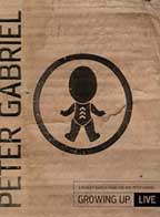 GABRIEL,%20PETER%20Growing%20Up%20Live%20%28DVD%29%20progressive%20rock%20album%20and%20reviews