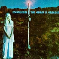 ColosseumThe Grass Is Greener album cover