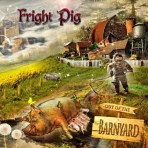 Out of the Barnyard - Fright Pig