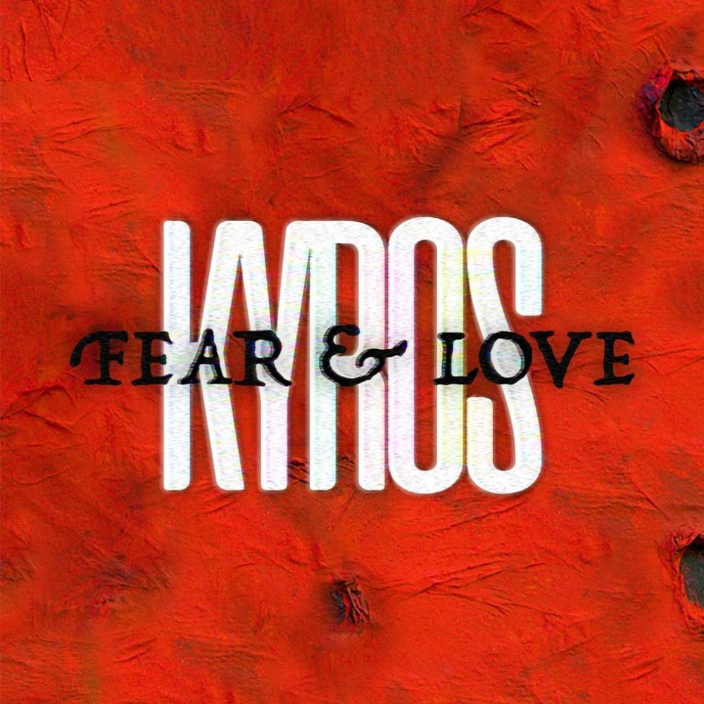 Kyros / ex Synaesthesia Fear & Love album cover