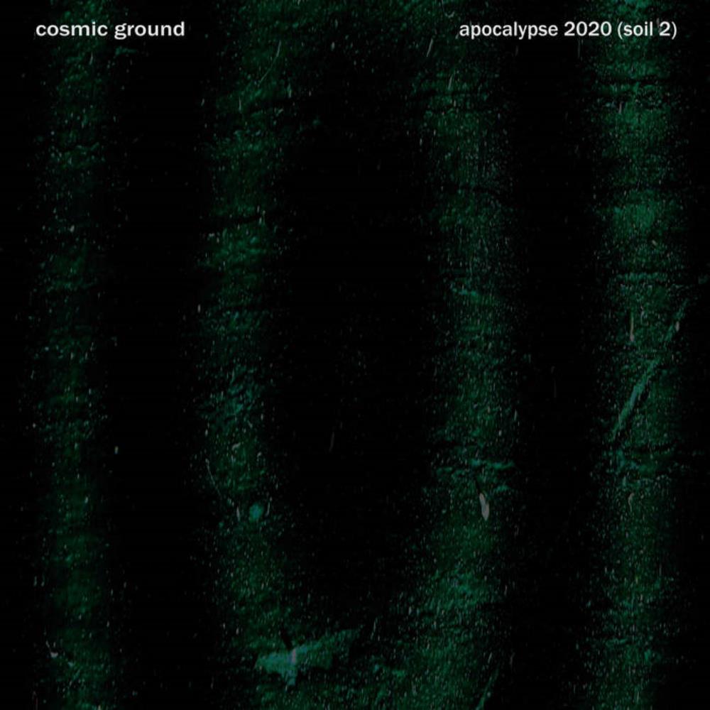 Cosmic Ground Apocalypse 2020 (Soil 2) album cover