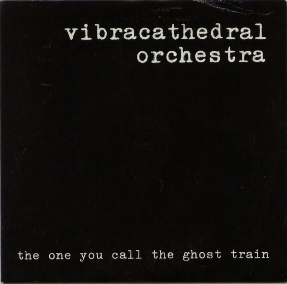 Vibracathedral Orchestra The One You Call the Ghost Train album cover